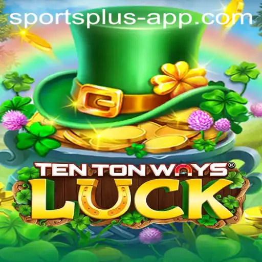 Exploring TenTonWaysLuck: The Intriguing Fusion of Chance and Strategy